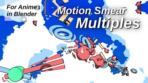 For Anime - Motion Smear - Multiples preview image